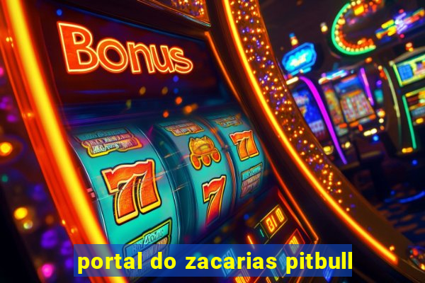 portal do zacarias pitbull